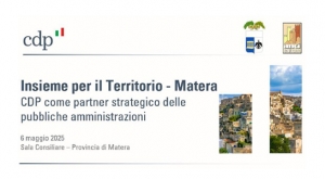 Matera, il 6 maggio Cassa Depositi e Prestiti incontra gli enti locali per presentare soluzioni per lo sviluppo del territorio